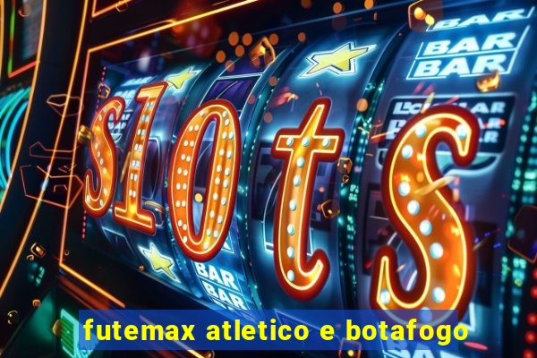 futemax atletico e botafogo